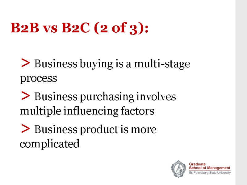 B2B vs B2C (2 of 3): > Business buying is a multi-stage process >